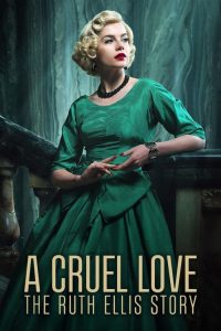 پوستر A Cruel Love: The Ruth Ellis Story